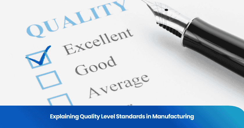 Explaining Quality Level Standards in Manufacturing
